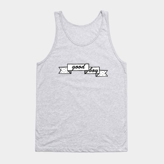 Good boy Tank Top by StudioIris